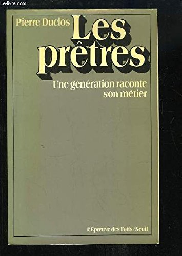 Les prêtres : une génération raconte son métier