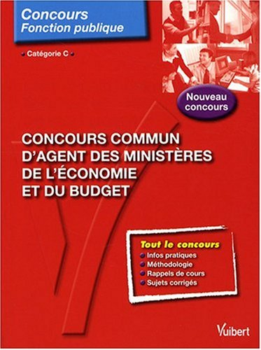 Concours commun d'agent des ministères de l'économie et du budget : concours fonction publique catég
