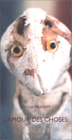 L'amour des choses : exposition, Paris, Théâtre de Chaillot, 6 nov.-30 déc. 2001