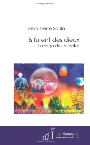 ils furent des dieux