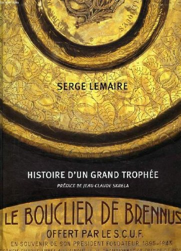 le bouclier de brennus : histoire d'un grand trophée
