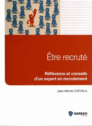 Etre recruté : réflexions et conseils d'un expert en recrutement