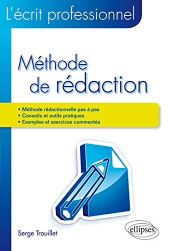 L'écrit professionnel : méthode de rédaction : comment rédiger avec pertinence un écrit professionne