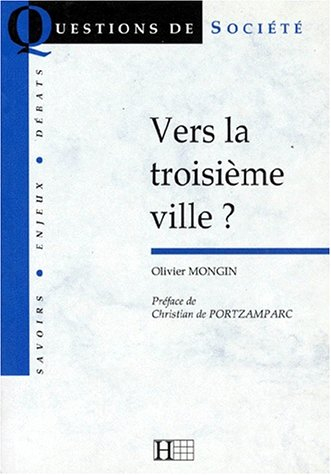 Vers la troisième ville ?