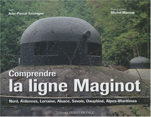 Comprendre la ligne Maginot