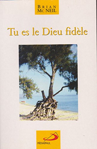 Tu es le Dieu fidèle : réflexions bibliques sur le Dieu qui appelle