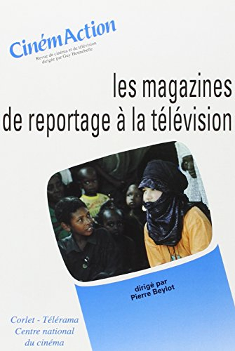 CinémAction, n° 84. Les magazines de reportage à la télévision