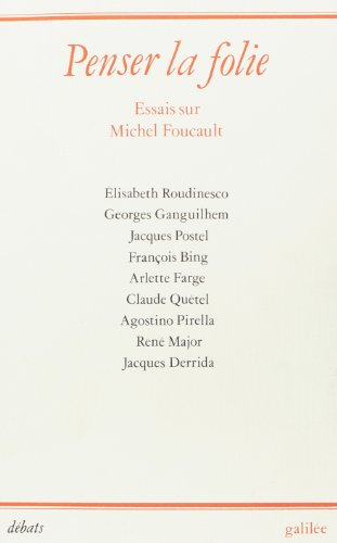 Penser la folie : essais sur Michel Foucault