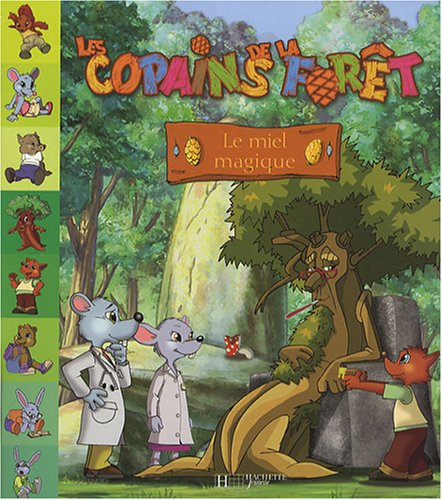 Les copains de la forêt. Le miel magique