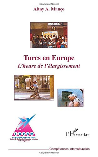 Turcs en Europe : l'heure de l'élargissement