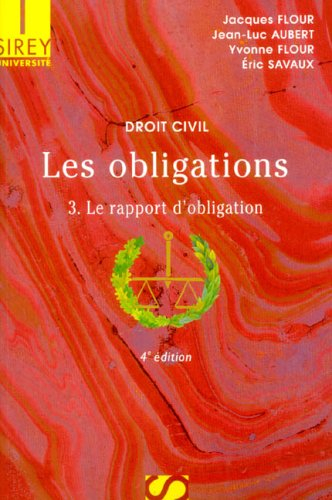 Les obligations. Vol. 3. Le rapport d'obligation