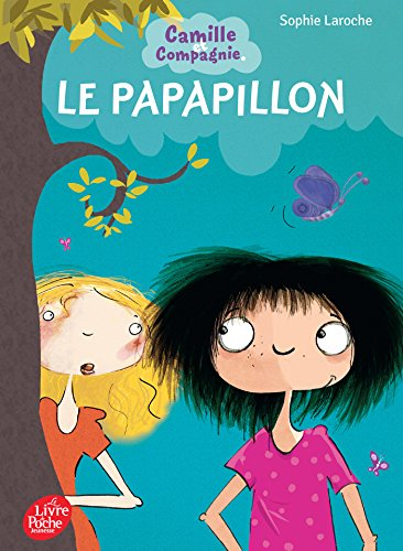 Camille et compagnie. Vol. 2. Le papapillon