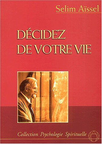 Décidez de votre vie