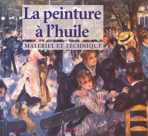 La peinture à l'huile : matériel et technique