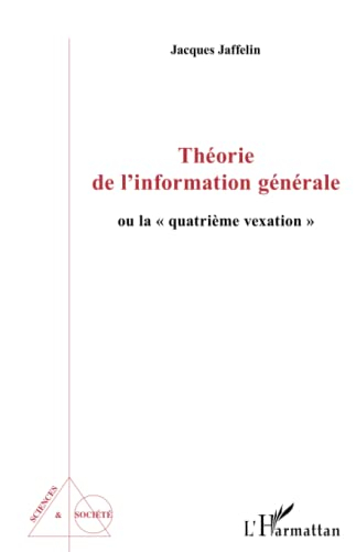 Théorie de l'information générale ou La quatrième vexation