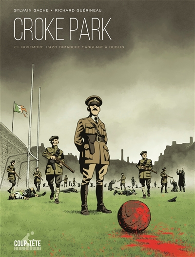 Croke Park : 21 novembre 1920, dimanche sanglant à Dublin