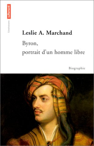 Byron, portrait d'un homme libre