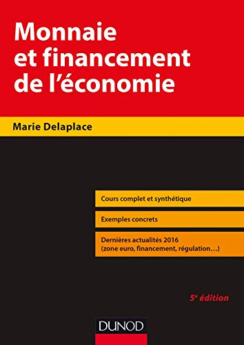Monnaie et financement de l'économie : cours complet et synthétique, exemples concrets, dernières ac