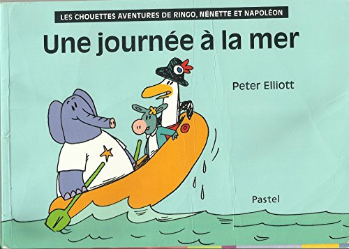 une journee a la mer - les chouettes aventures de ringo, nenette et napoléon