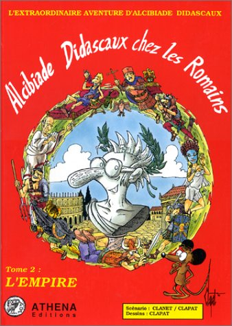 Alcibiade Didascaux chez les Romains. Vol. 2. L'Empire
