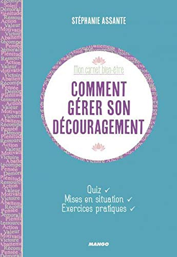 Comment gérer son découragement : quiz, mises en situation, exercices pratiques