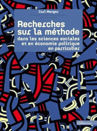 Recherches sur la méthode dans les sciences sociales et en économie politique en particulier