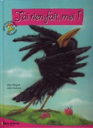 j'ai rien fait, moi ! (mes plus belles histoires)