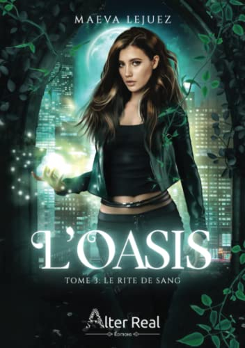 Le rite de sang : L'oasis #3