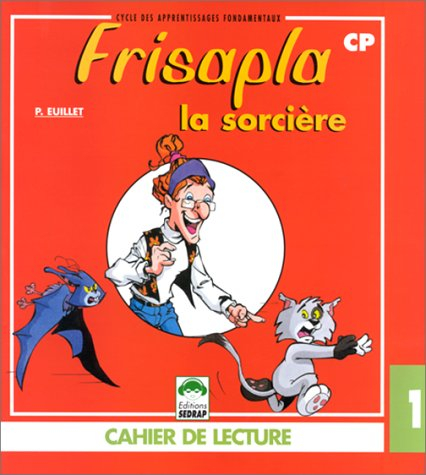 Frisapla la sorcière : méthode de lecture, CP : cahier de lecture n°1