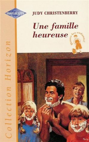 une famille heureuse : collection : harlequin horizon n, 1630