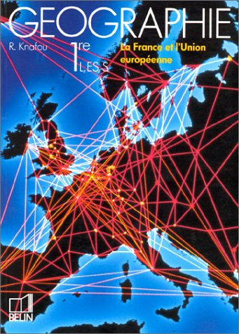 Géographie 1re L, ES, S : la France et l'Union européenne