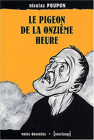 Le pigeon de la onzième heure