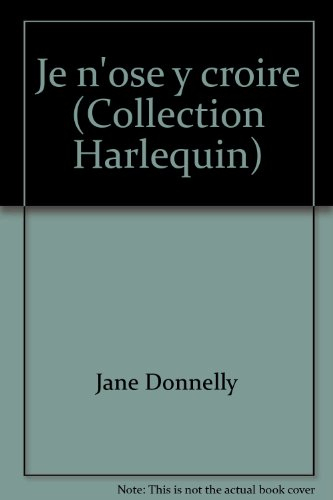 je n'ose y croire (collection harlequin)