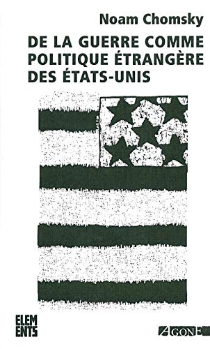 De la guerre comme politique étrangère des Etats-Unis