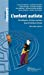 L'enfant autiste : stratégies d'intervention psychoéducatives