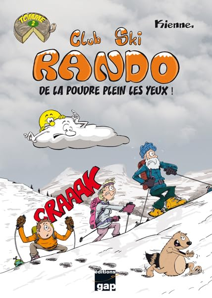 Club ski rando. Vol. 2. De la poudre plein les yeux !