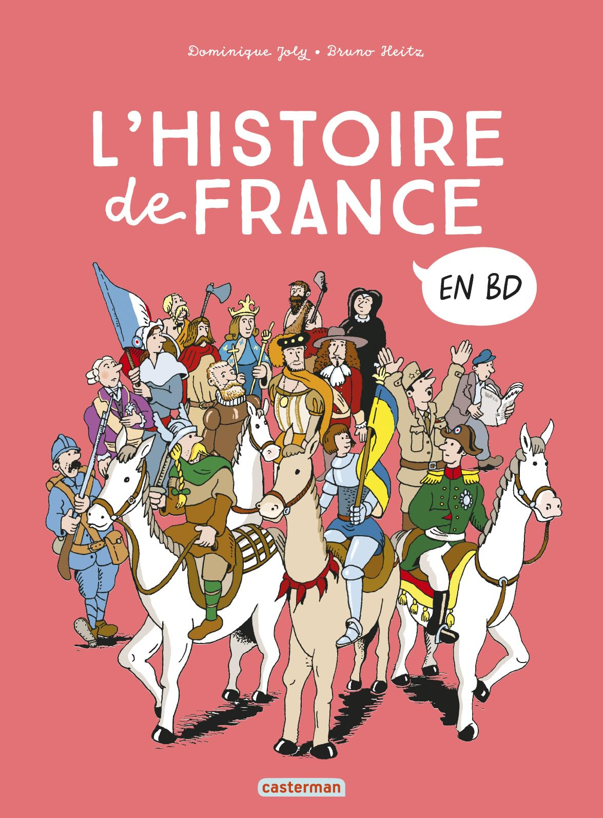 L'histoire de France en BD. L'intégrale : de la préhistoire... à nos jours !