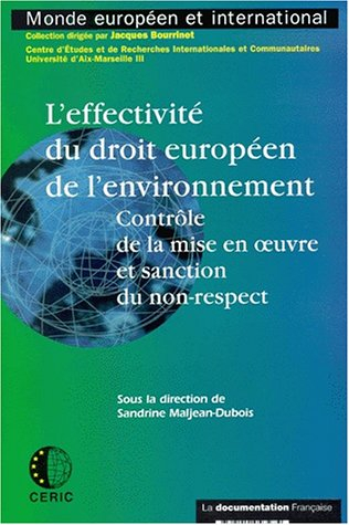 L'effectivité du droit européen de l'environnement : contrôle de la mise en oeuvre et sanction du no