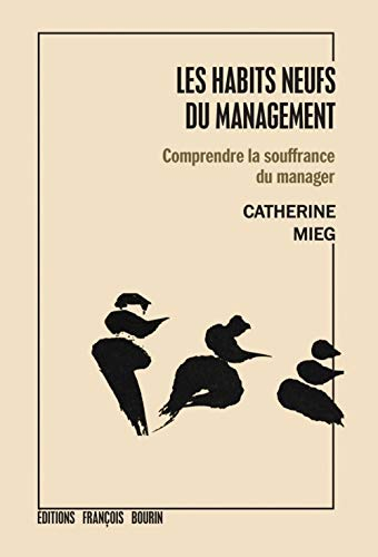 Les habits neufs du management : comprendre la souffrance du manager