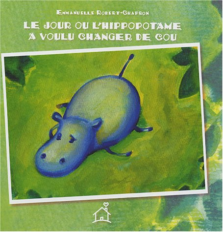 Le jour où l'hippopotame a voulu changer de cou