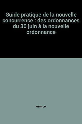 Guide pratique de la concurrence. Vol. 1. Les 60 mots-clés
