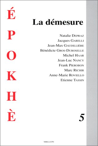 Epokhè, n° 5. La démesure