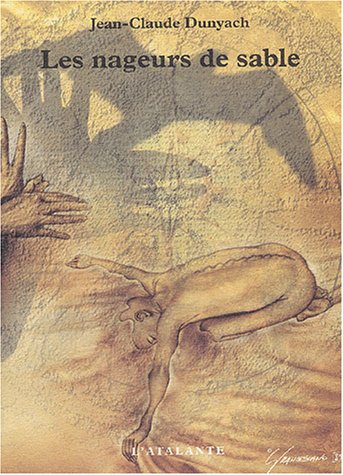 Les nouvelles de Jean-Claude Dunyach. Vol. 4. Les nageurs de sable