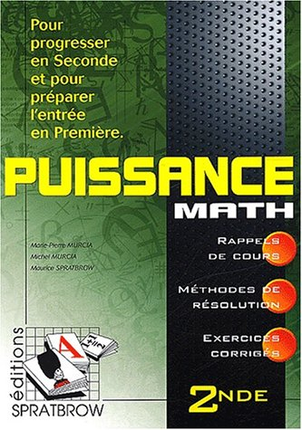 Puissance math, 2nde : pour progresser en seconde et pour préparer l'entrée en première : rappels de