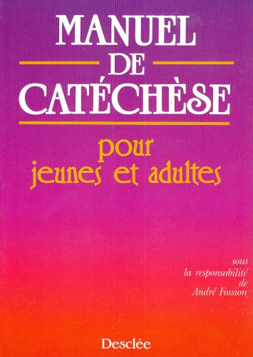 Manuel de catéchèse pour jeunes et adultes