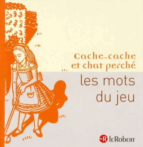 Cache-cache et chat perché : les mots du jeu