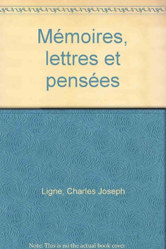 Mémoires, lettres et pensées