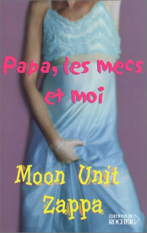 Papa, les mecs et moi