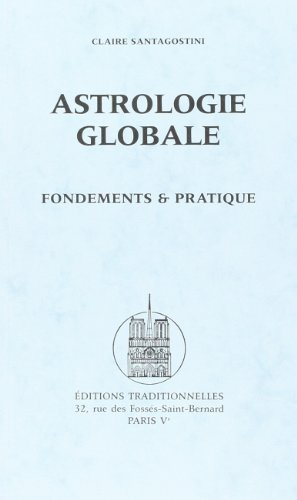 Astrologie globale : fondements et pratique