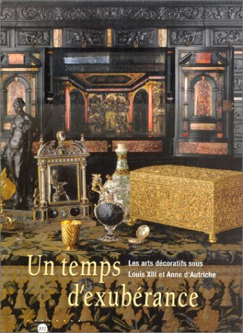 Un temps d'exubérance : les arts décoratifs sous Louis XIII et Anne d'Autriche : exposition, Galerie